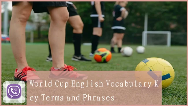 World Cup English Vocabulary Key Terms and Phrases